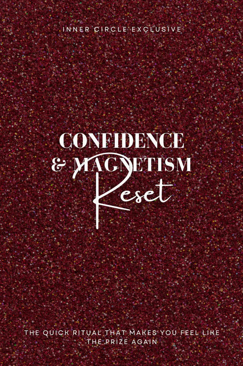 Confidence & Magnetism Reset